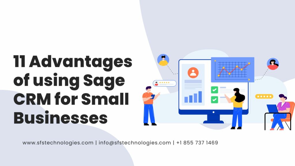 11 Advantages of using Sage CRM for Small Businesses-1